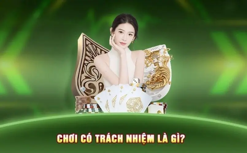 Chơi có trách nhiệm là gì? Tại sao quan trọng?