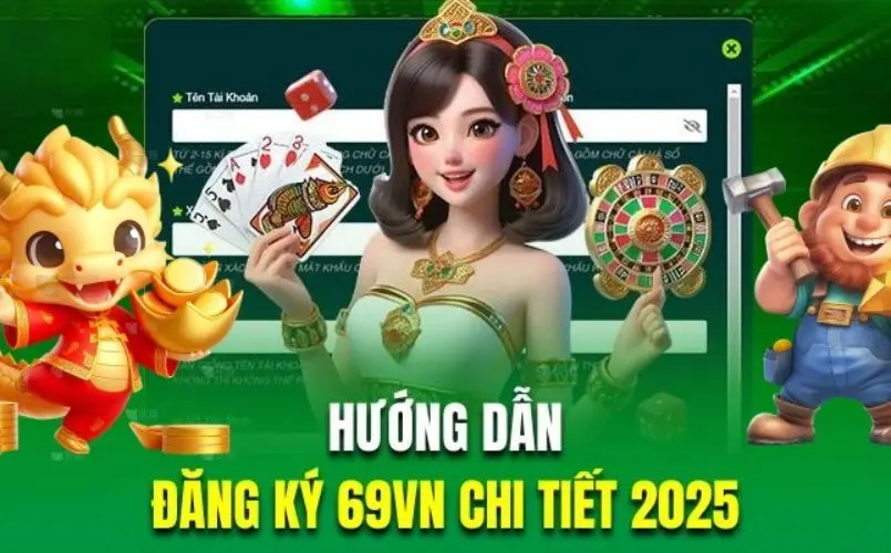 Hướng Dẫn Đăng Ký 69VN– Khám Phá Sân Chơi Cá Cược Đỉnh Cao