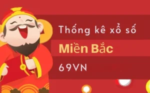 Thống kê xổ số miền Bắc 69VN - Công Cụ Giúp Tăng Cơ Hội Trúng