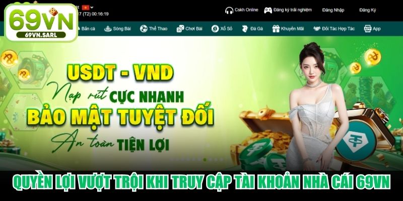 Quyền lợi vượt trội khi truy cập tài khoản nhà cái 69VN
