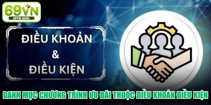 Danh mục chương trình ưu đãi thuộc điều khoản điều kiện tại 69VN