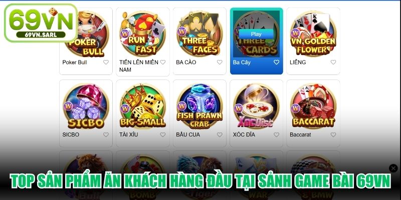 Top sản phẩm ăn khách hàng đầu tại sảnh game bài 69VN