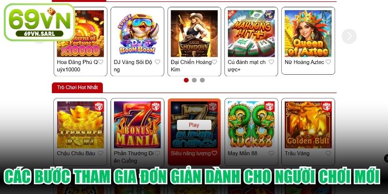 Các bước tham gia đơn giản dành cho người chơi mới bắt đầu tại 69VN