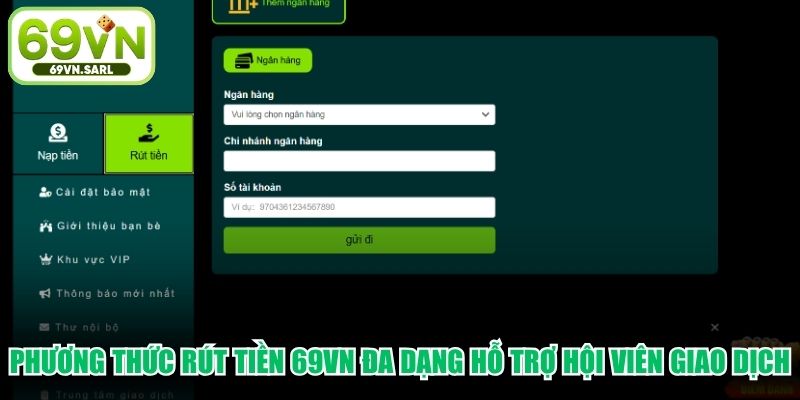 Phương thức rút tiền 69VN đa dạng hỗ trợ hội viên giao dịch